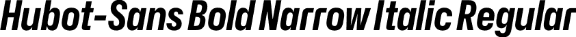 Hubot-Sans Bold Narrow Italic Regular font - Hubot-Sans-BoldNarrowItalic.otf