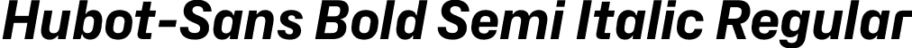 Hubot-Sans Bold Semi Italic Regular font - Hubot-Sans-BoldSemiItalic.otf