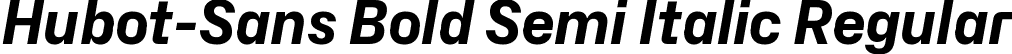 Hubot-Sans Bold Semi Italic Regular font - Hubot-Sans-BoldSemiItalic.ttf