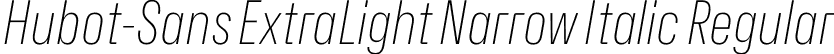 Hubot-Sans ExtraLight Narrow Italic Regular font - Hubot-Sans-ExtraLightNarrowItalic.otf