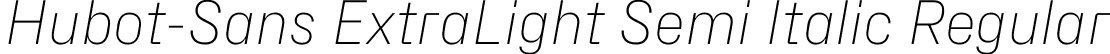 Hubot-Sans ExtraLight Semi Italic Regular font - Hubot-Sans-ExtraLightSemiItalic.otf
