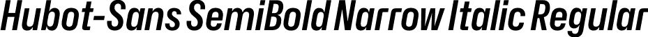 Hubot-Sans SemiBold Narrow Italic Regular font - Hubot-Sans-SemiBoldNarrowItalic.otf