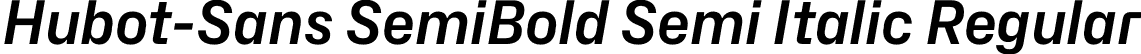 Hubot-Sans SemiBold Semi Italic Regular font - Hubot-Sans-SemiBoldSemiItalic.otf