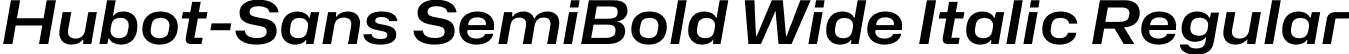Hubot-Sans SemiBold Wide Italic Regular font - Hubot-Sans-SemiBoldWideItalic.otf