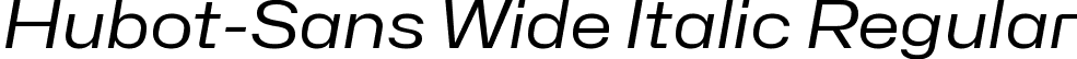 Hubot-Sans Wide Italic Regular font - Hubot-Sans-RegularWideItalic.ttf