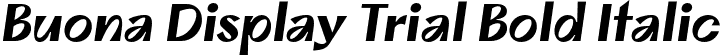 Buona Display Trial Bold Italic font - BuonaDisplayTrial-BoldOblique.otf