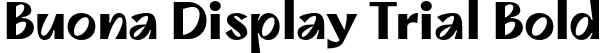 Buona Display Trial Bold font - BuonaDisplayTrial-ExtraBold.otf