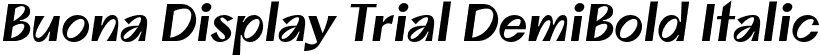 Buona Display Trial DemiBold Italic font - BuonaDisplayTrial-DemiBoldOblique.otf