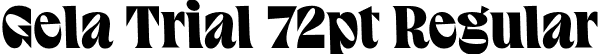 Gela Trial 72pt Regular font - GelaTrial-72pt.otf