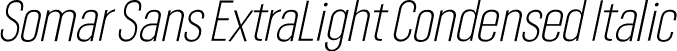 Somar Sans ExtraLight Condensed Italic font - SomarSans-ExtraLightCondensedItalic.otf