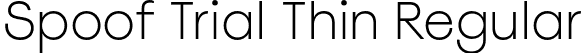 Spoof Trial Thin Regular font - SpoofTrial-Thin.otf