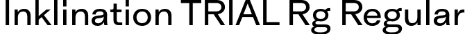 Inklination TRIAL Rg Regular font - InklinationTRIAL-Rg.otf