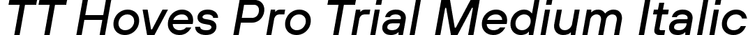 TT Hoves Pro Trial Medium Italic font - TT Hoves Pro Trial Medium Italic.ttf