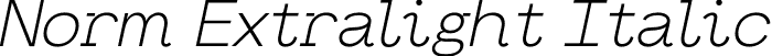 Norm Extralight Italic font - Norm-ExtralightItalic.otf