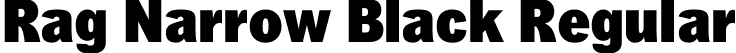 Rag Narrow Black Regular font - Rag-NarrowBlack.otf