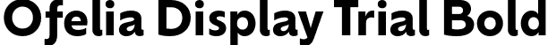 Ofelia Display Trial Bold font - OfeliaDisplayTrial-Bold.otf