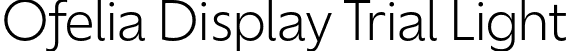 Ofelia Display Trial Light font - OfeliaDisplayTrial-Light.otf