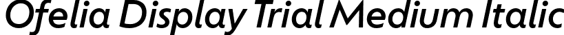 Ofelia Display Trial Medium Italic font - OfeliaDisplayTrial-MediumItalic.otf
