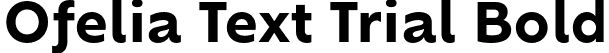 Ofelia Text Trial Bold font - OfeliaTextTrial-Bold.otf