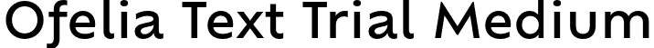 Ofelia Text Trial Medium font - OfeliaTextTrial-Medium.otf