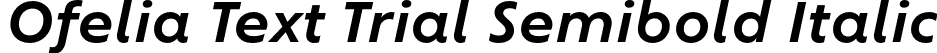Ofelia Text Trial Semibold Italic font - OfeliaTextTrial-SemiboldItalic.otf
