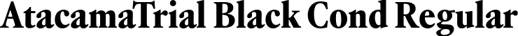 AtacamaTrial Black Cond Regular font - AtacamaTrial-CondensedBlack.otf