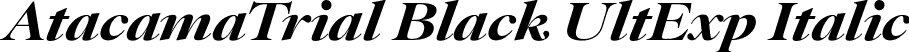 AtacamaTrial Black UltExp Italic font - AtacamaTrial-UExBlkContrastIt.otf