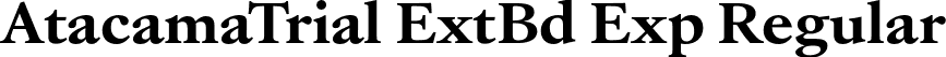 AtacamaTrial ExtBd Exp Regular font - AtacamaTrial-ExpExtBd.otf