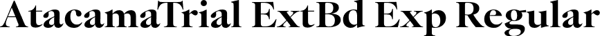 AtacamaTrial ExtBd Exp Regular font - AtacamaTrial-ExpExtBdContrast.otf