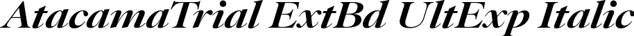 AtacamaTrial ExtBd UltExp Italic font - AtacamaTrial-UExXBdContrastIt.otf