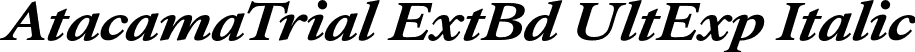 AtacamaTrial ExtBd UltExp Italic font - AtacamaTrial-UltExpExtBdIta.otf