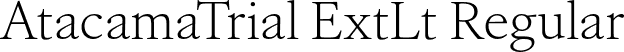 AtacamaTrial ExtLt Regular font - AtacamaTrial-ExtraLight.otf