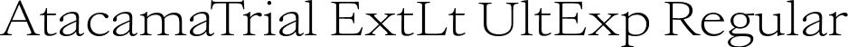 AtacamaTrial ExtLt UltExp Regular font - AtacamaTrial-UltExpExtLt.otf