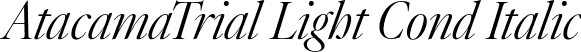 AtacamaTrial Light Cond Italic font - AtacamaTrial-CnLtContrastIt.otf