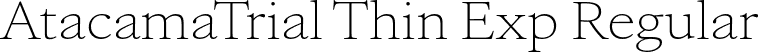AtacamaTrial Thin Exp Regular font - AtacamaTrial-ExpandedThin.otf