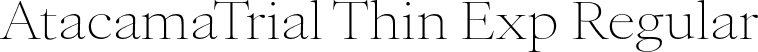 AtacamaTrial Thin Exp Regular font - AtacamaTrial-ExpThinContrast.otf