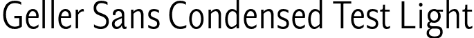 Geller Sans Condensed Test Light font - GellerSansCondensedTest-Light-uploaded-63b63c678169a.otf
