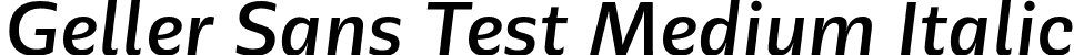 Geller Sans Test Medium Italic font - GellerSansTest-MediumItalic-uploaded-63b63c767e0bf.otf