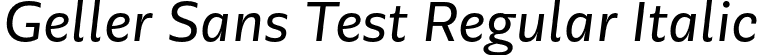 Geller Sans Test Regular Italic font - GellerSansTest-RegularItalic-uploaded-63b63c77f01fe.otf