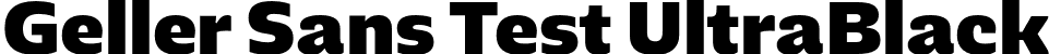 Geller Sans Test UltraBlack font - GellerSansTest-UltraBlack-uploaded-63b63c77edad3.otf