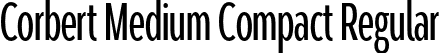Corbert Medium Compact Regular font - CorbertCompact-Medium.otf