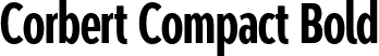 Corbert Compact Bold font - CorbertCompact-Bold.otf