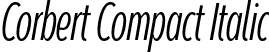 Corbert Compact Italic font - CorbertCompact-RegularItalic.otf
