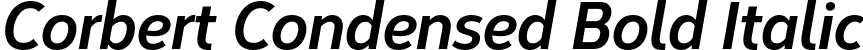 Corbert Condensed Bold Italic font - CorbertCondensed-BoldItalic.otf