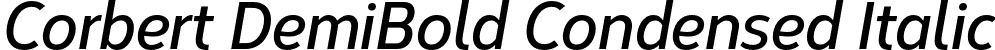 Corbert DemiBold Condensed Italic font - CorbertCondensed-DemiBoldItalic.otf