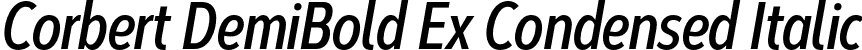 Corbert DemiBold Ex Condensed Italic font - CorbertExtraCondensed-DemiBoldItalic.otf