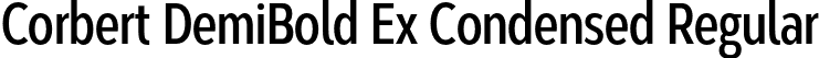 Corbert DemiBold Ex Condensed Regular font - CorbertExtraCondensed-DemiBold.otf