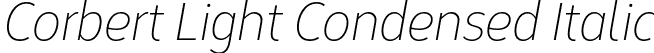 Corbert Light Condensed Italic font - CorbertCondensed-LightItalic.otf