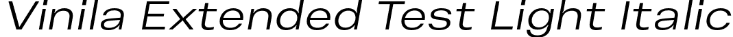 Vinila Extended Test Light Italic font - VinilaTest-ExtendedLightOblique.otf