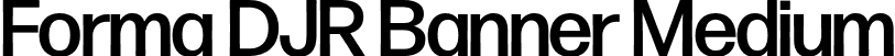 Forma DJR Banner Medium font - FormaDJRBanner-Medium-Testing.otf